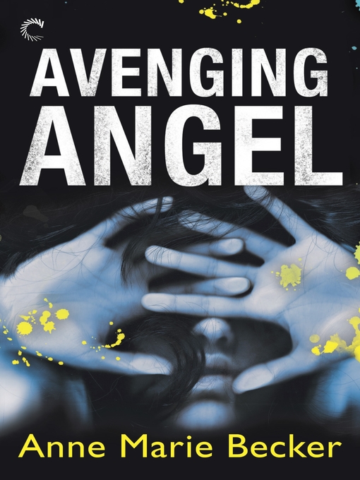 Title details for Avenging Angel by Anne Marie Becker - Available